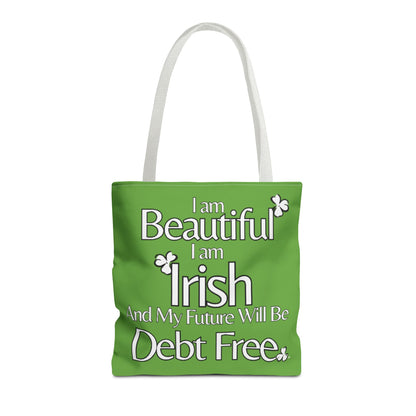 I Am Beautiful, Irish & My Future Will Be Debt Free Tote Bag