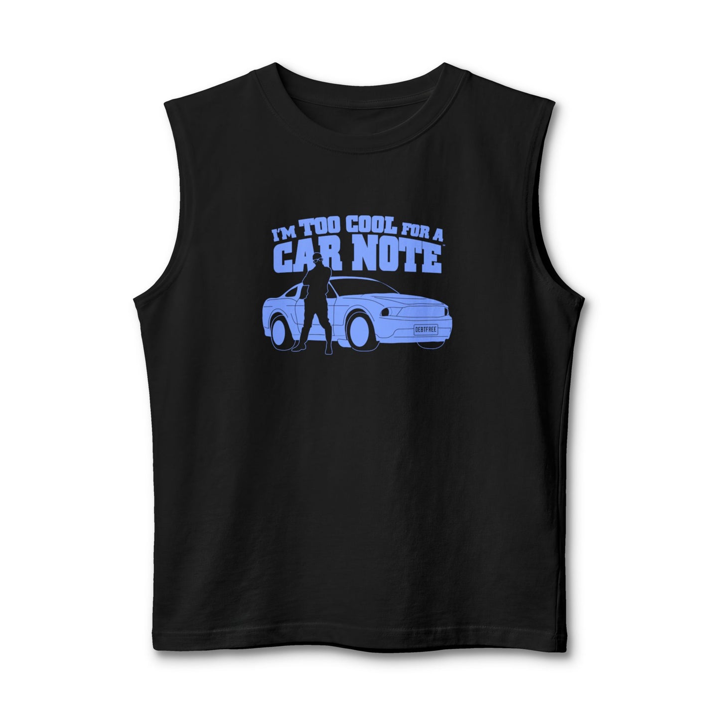 I'm Too Cool for a Car Note Men's Muscle Tank – Financial Freedom Workout Tank | Debt Free Statement Gym Tank | Motivational Sleeveless Tank for Men