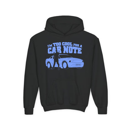 I'm Too Cool for a Car Note Youth Hoodie - Debt free and Financial Freedom Apparel