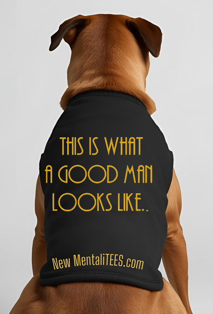 This Is What A Good Man Looks Like Doggie Tee