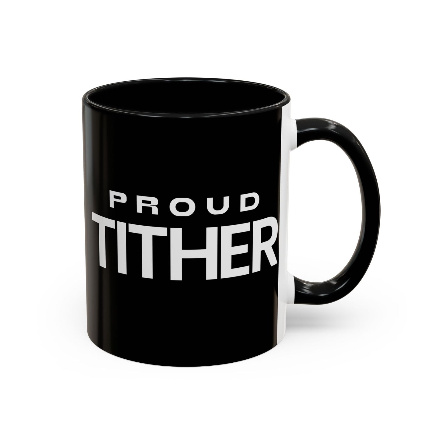 Proud Tither Faith Statement Mug