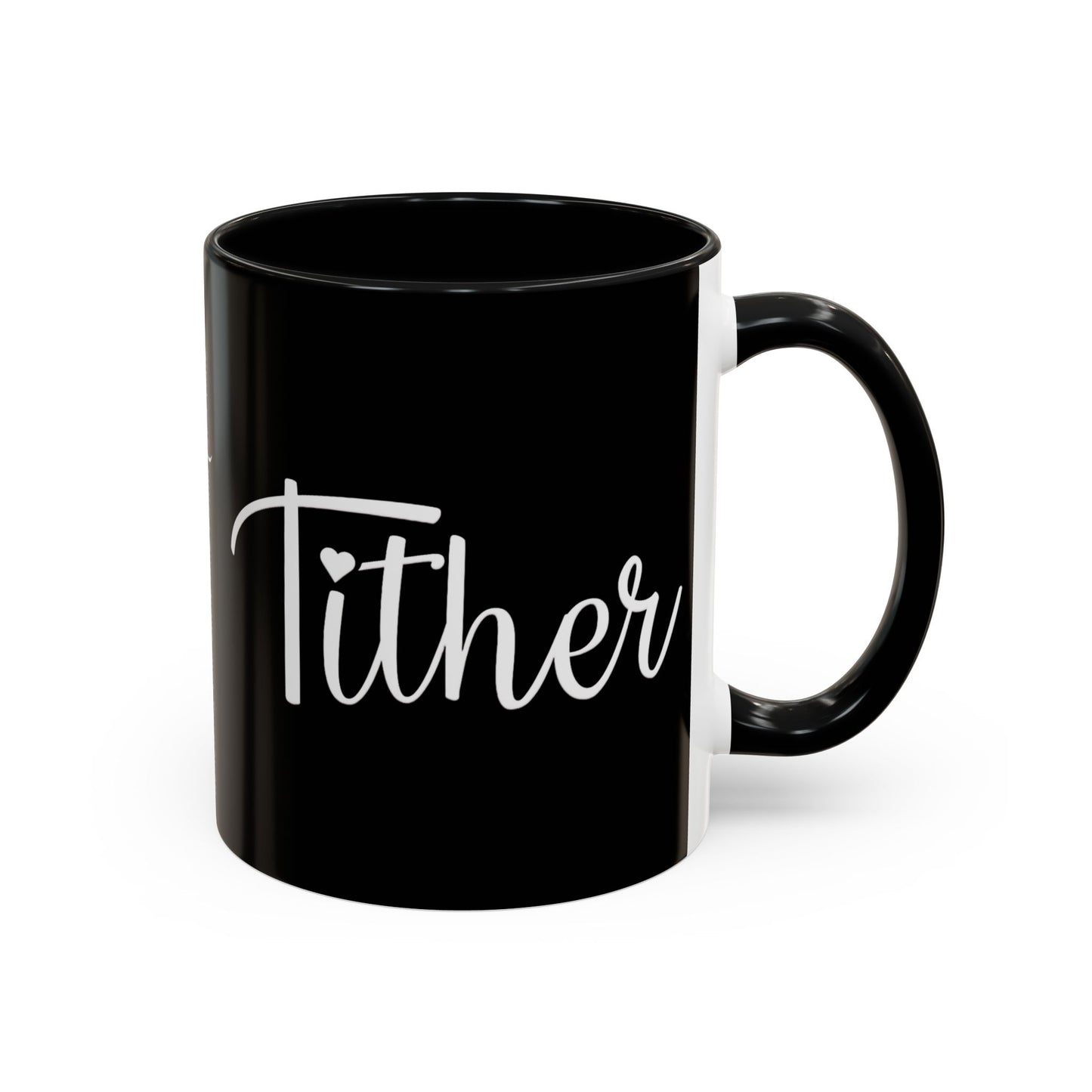 Tither Faith Statement Mug – Heart Edition For Those Who Love Tithing
