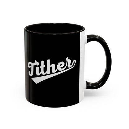 TITHER Baseball Script Mug – Faith-Based Coffee Cup – Christian Giving Lifestyle Mug – Gift for Tithers