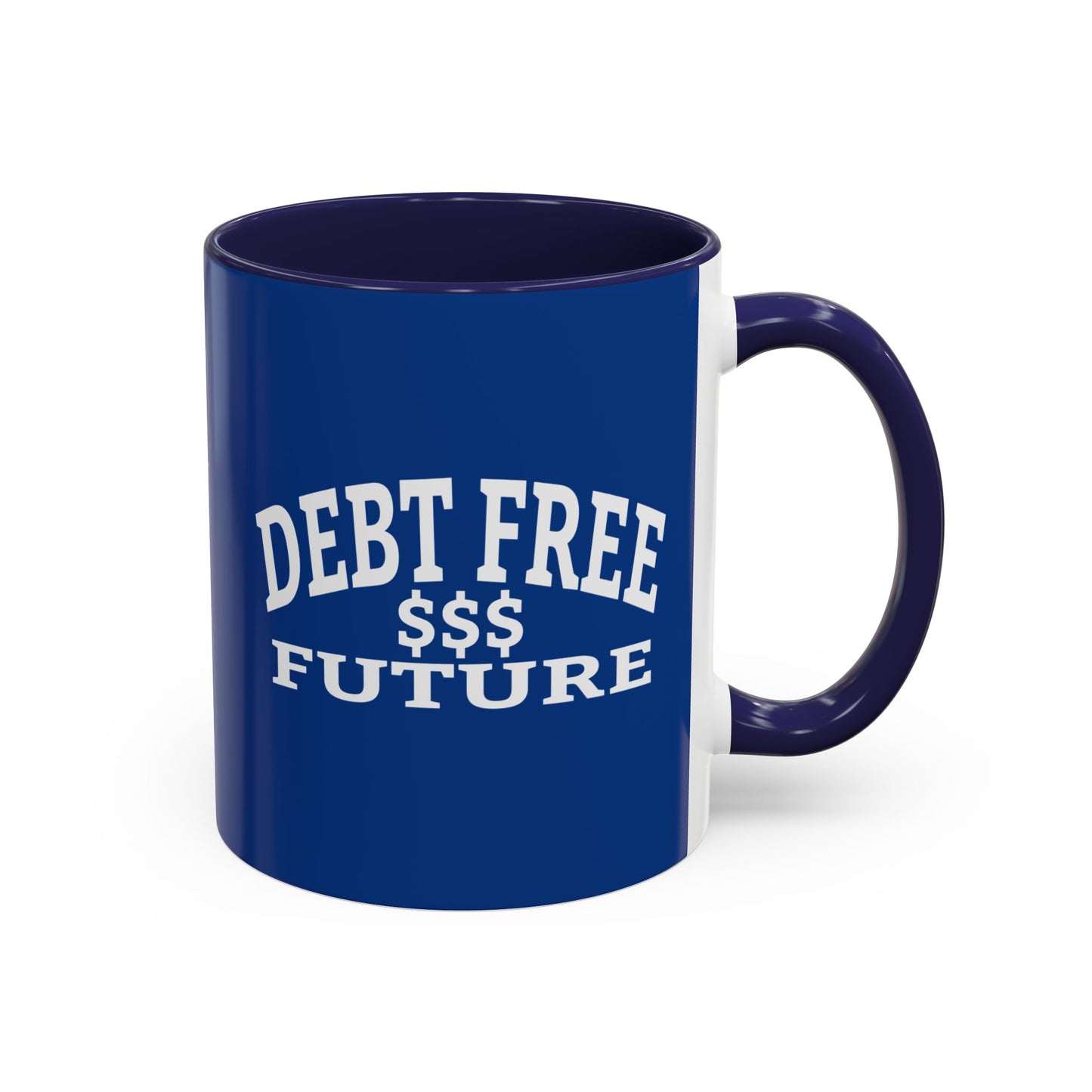 My Bold Bright Debt Free Future Mug – Financial Freedom Affirmation Coffee Mug