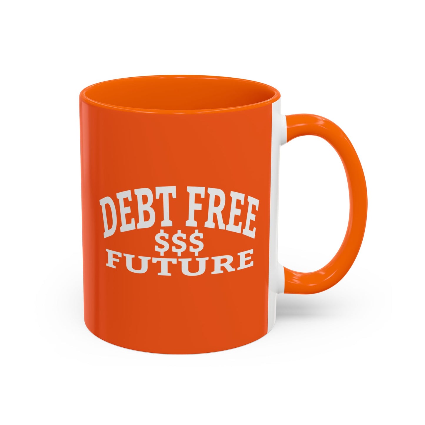My Bold Bright Debt Free Future Mug – Financial Freedom Affirmation Coffee Mug