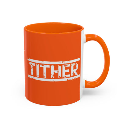 Tough Tither Faith Declaration Coffee Mug