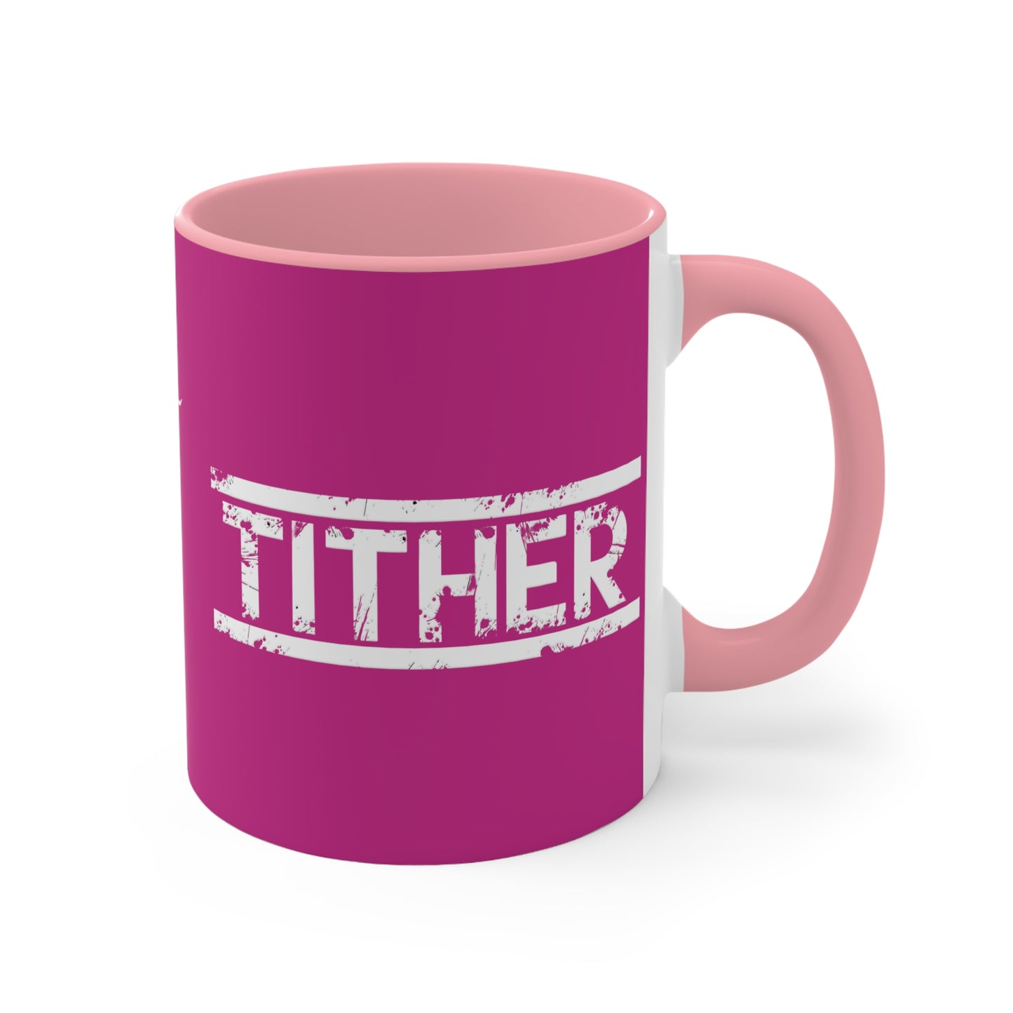 Tough Tither Faith Declaration Coffee Mug