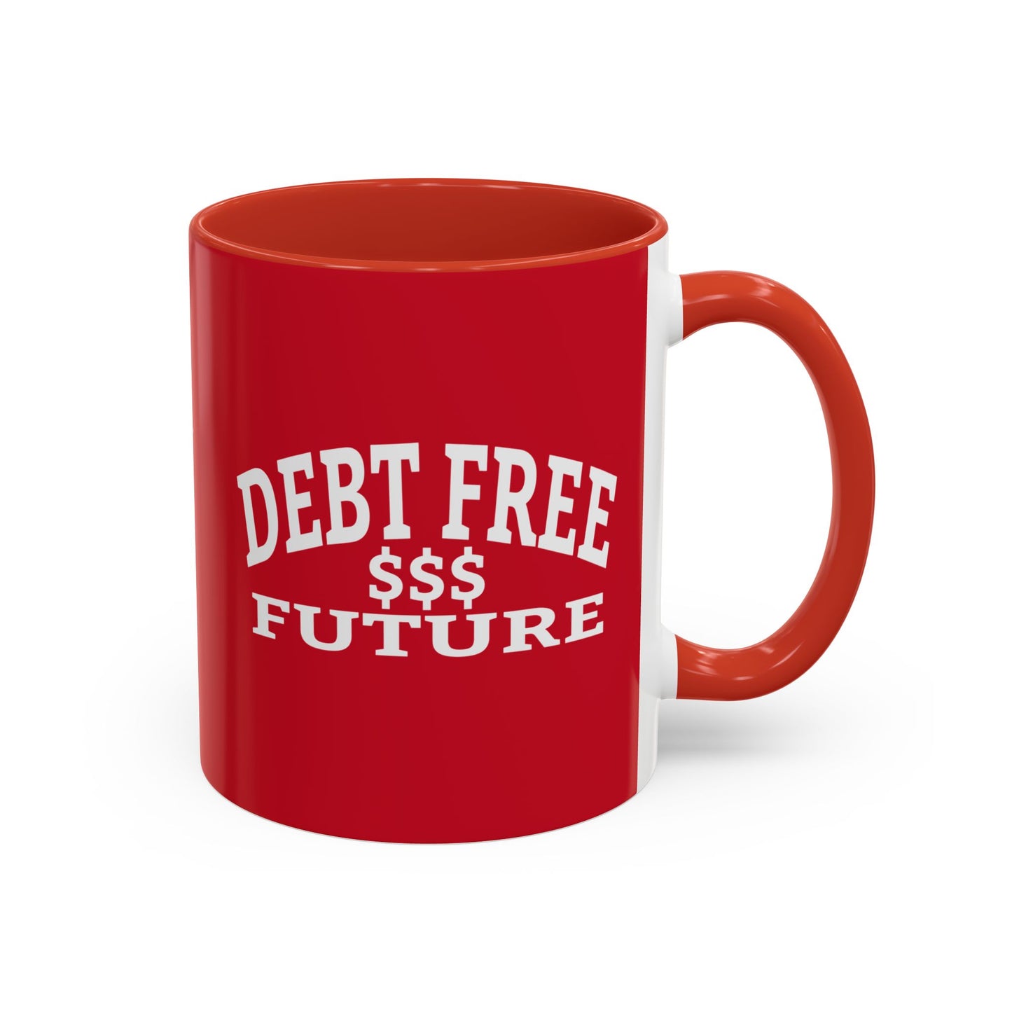 My Bold Bright Debt Free Future Mug – Financial Freedom Affirmation Coffee Mug
