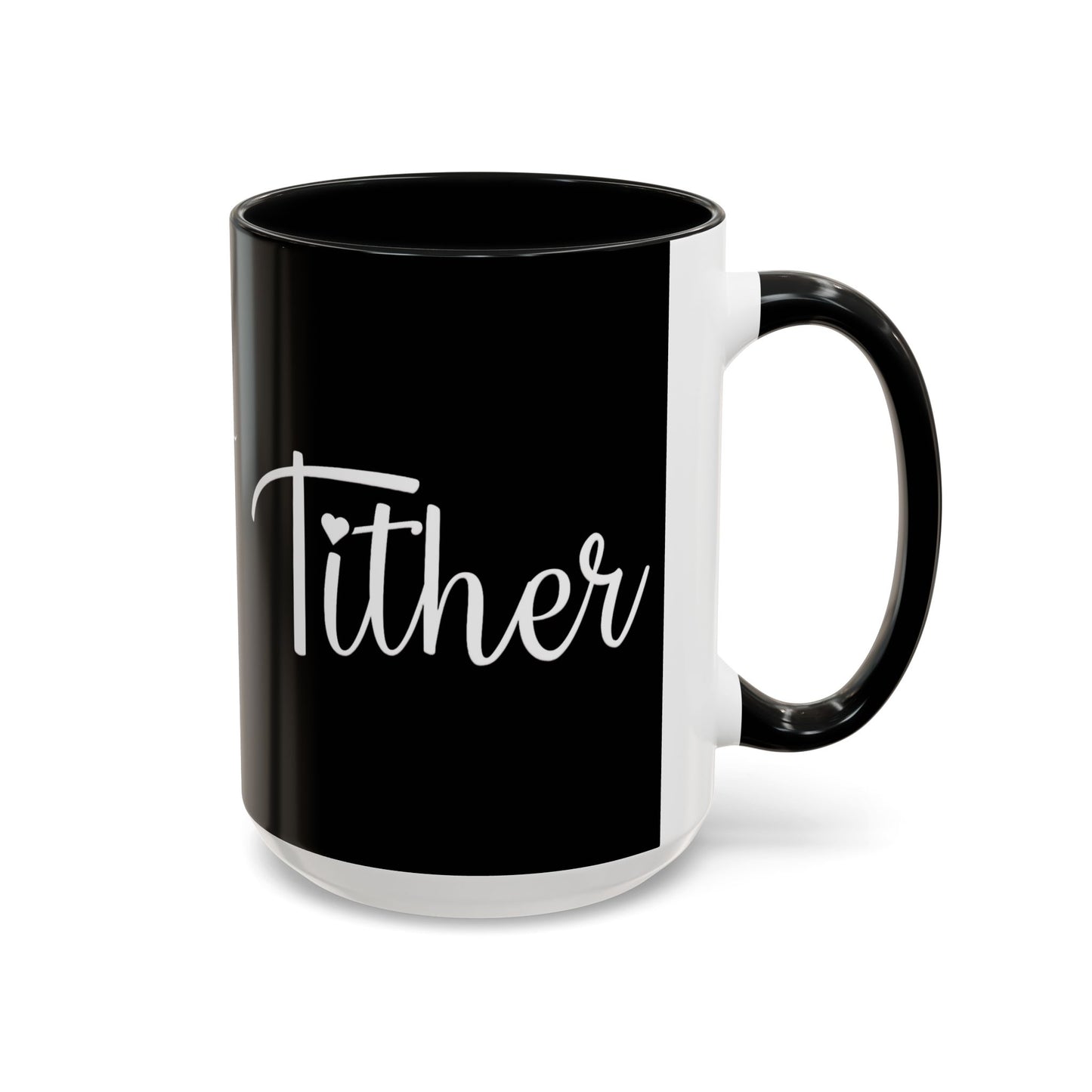 Tither Faith Statement Mug – Heart Edition For Those Who Love Tithing