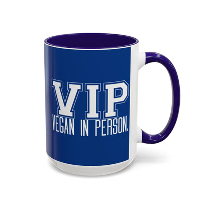 VIP Vegan Vegan In Person Plant Based Statement Mug | Light Green, Dark Green, Pink, Orange, Light Blue, Navy, Purple, Red, and Black