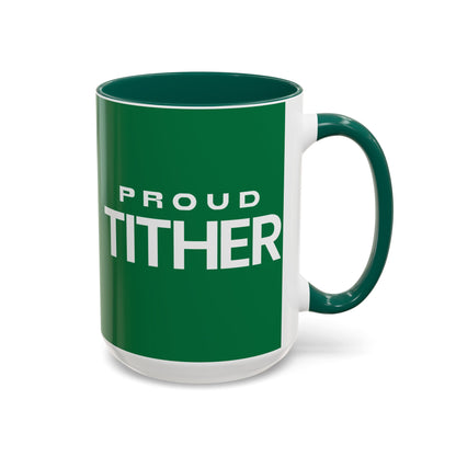Proud Tither Faith Statement Mug