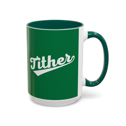 TITHER Baseball Script Mug – Faith-Based Coffee Cup – Christian Giving Lifestyle Mug – Gift for Tithers