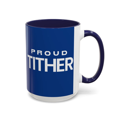 Proud Tither Faith Statement Mug