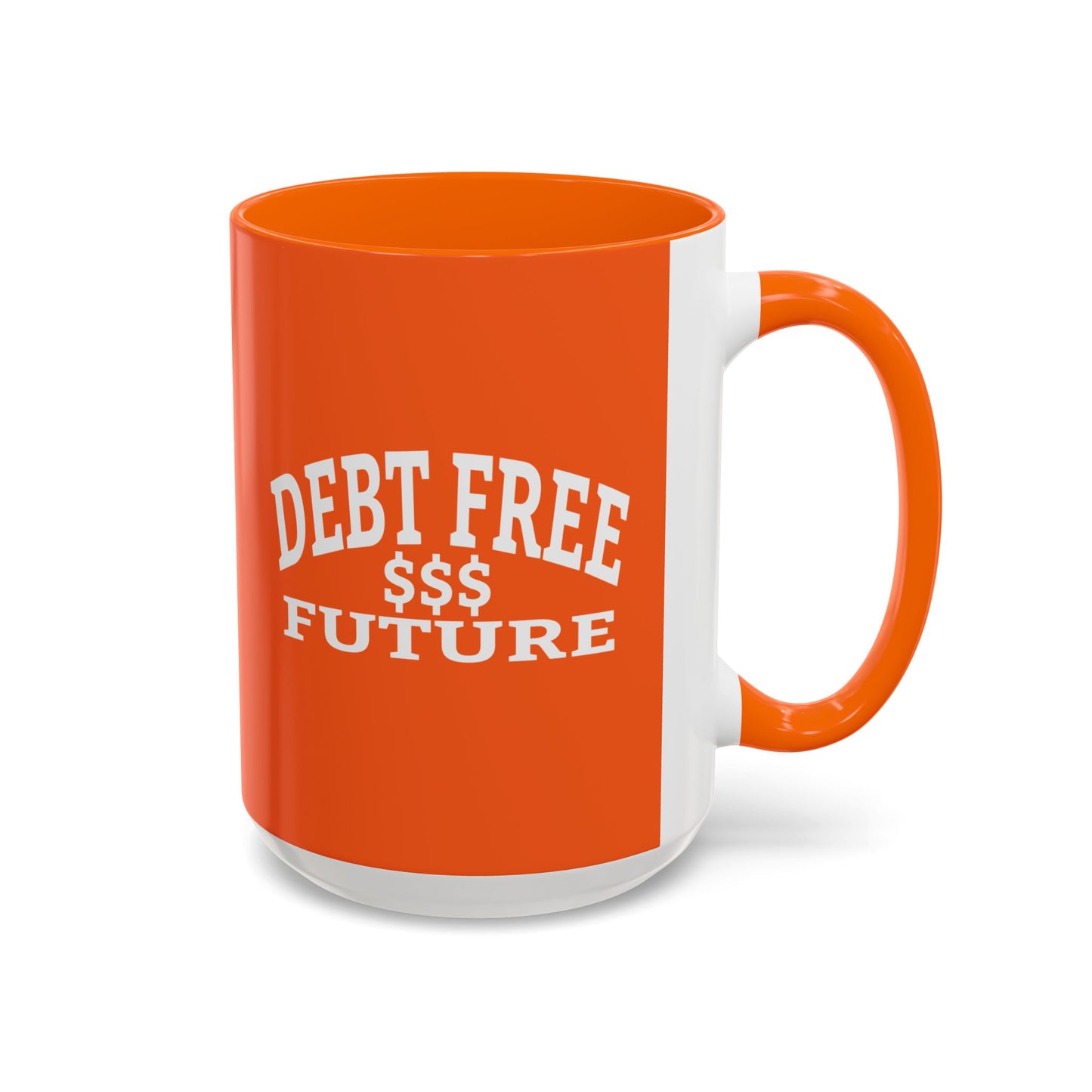 My Bold Bright Debt Free Future Mug – Financial Freedom Affirmation Coffee Mug
