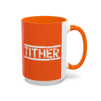Tough Tither Faith Declaration Coffee Mug