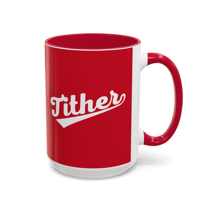 TITHER Baseball Script Mug – Faith-Based Coffee Cup – Christian Giving Lifestyle Mug – Gift for Tithers