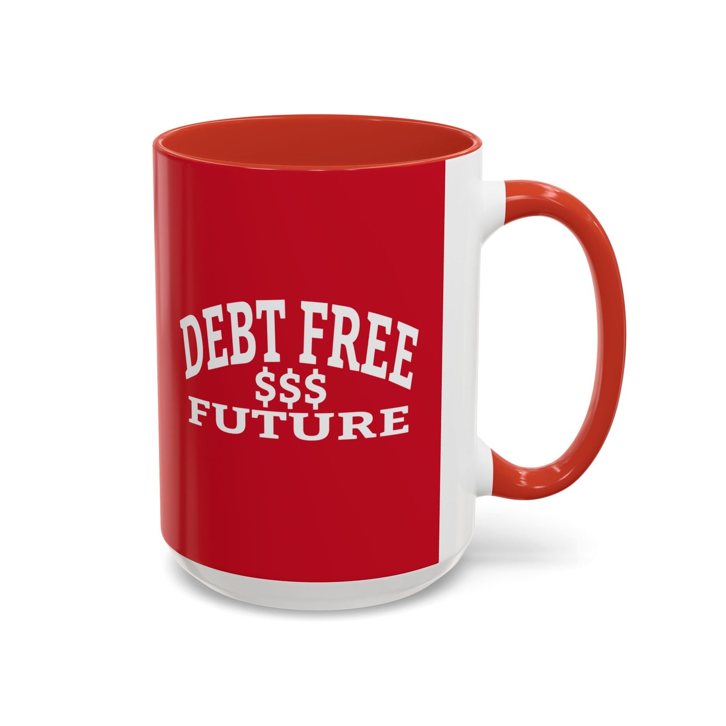 My Bold Bright Debt Free Future Mug – Financial Freedom Affirmation Coffee Mug