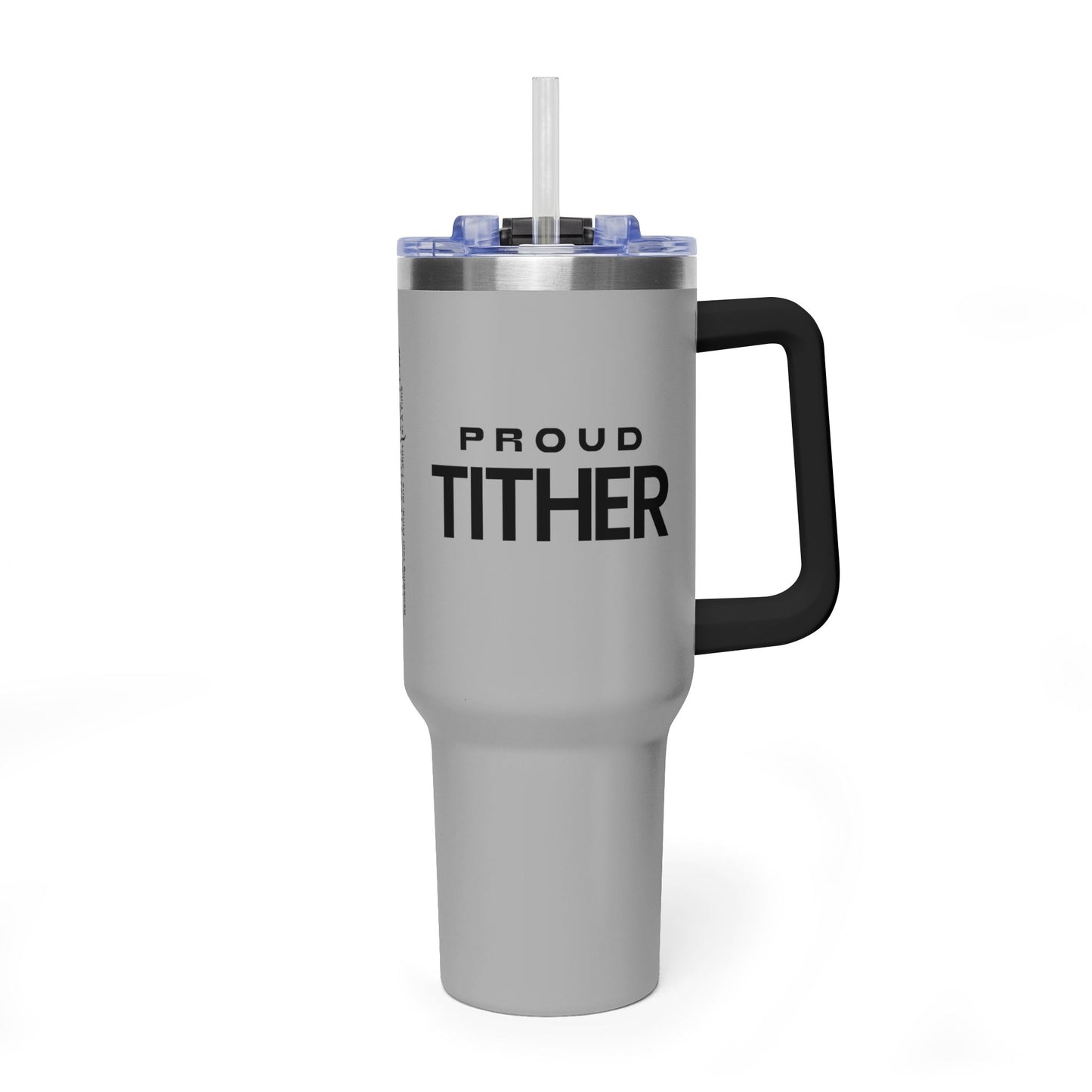 Proud Tither Faith Statement 40 oz Tumbler