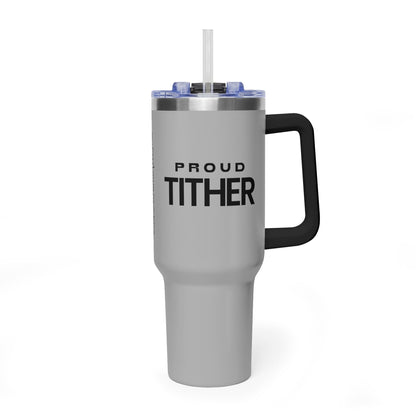 Proud Tither Faith Statement 40 oz Tumbler