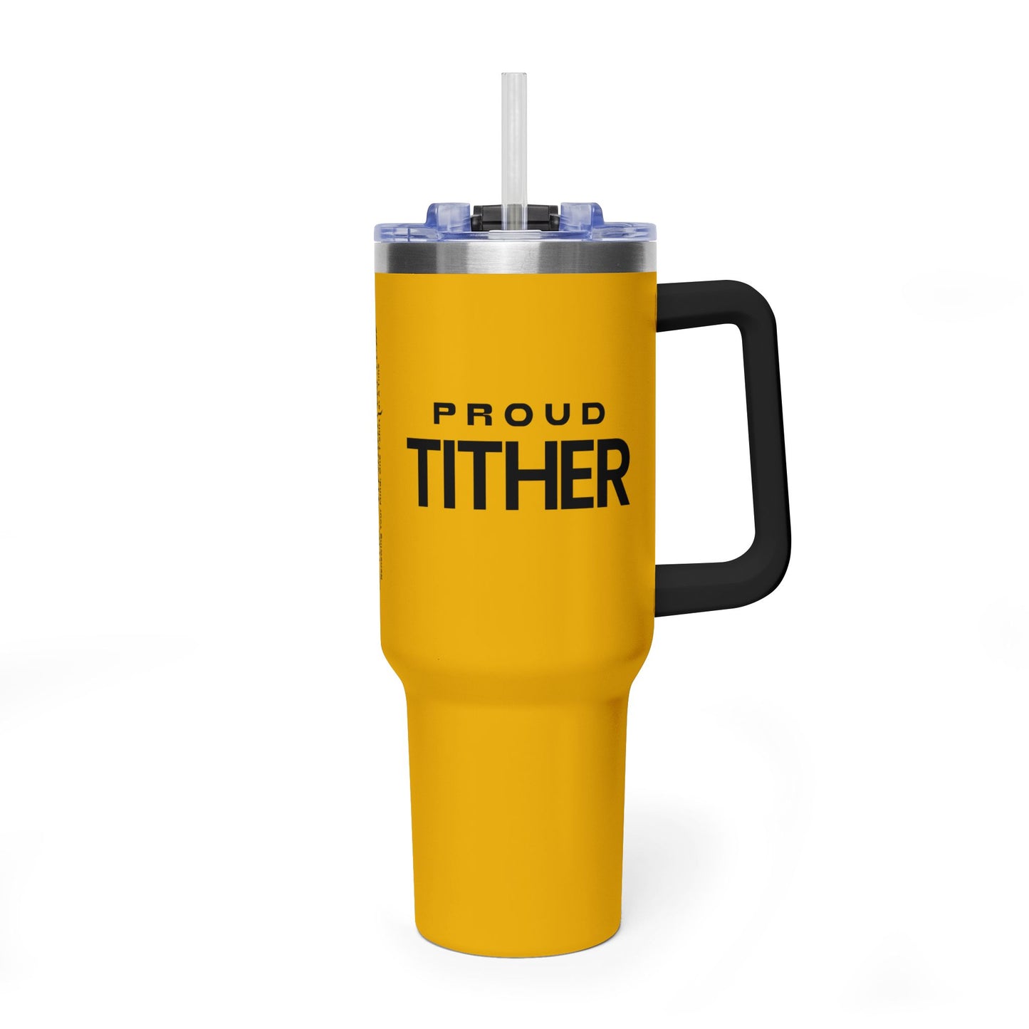 Proud Tither Faith Statement 40 oz Tumbler