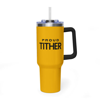 Proud Tither Faith Statement 40 oz Tumbler