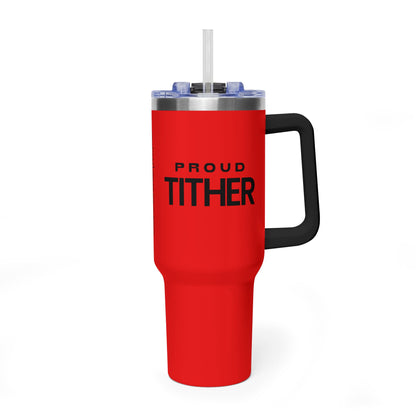 Proud Tither Faith Statement 40 oz Tumbler