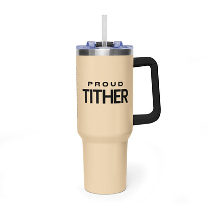 Proud Tither Faith Statement 40 oz Tumbler