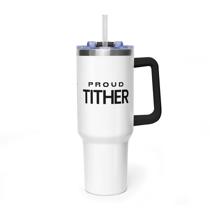 Proud Tither Faith Statement 40 oz Tumbler