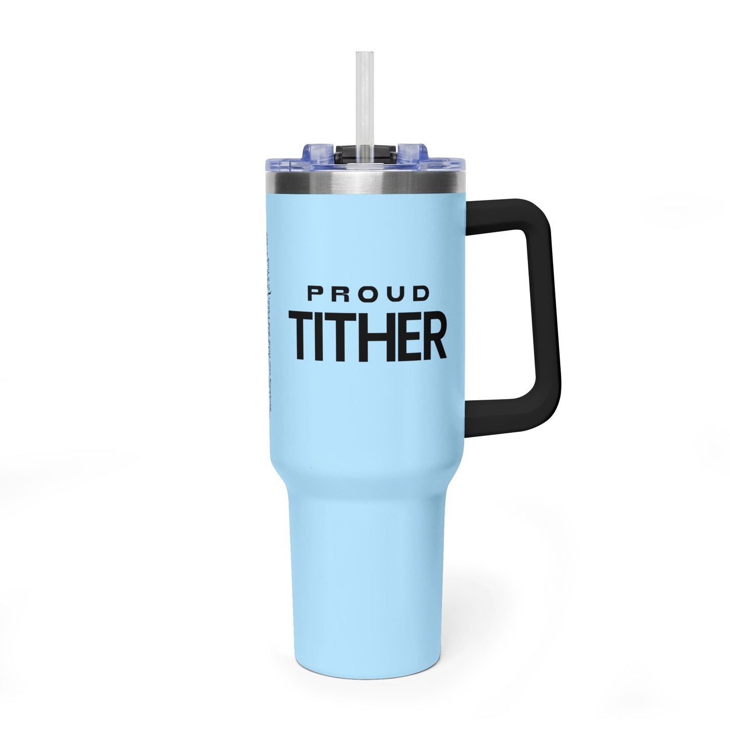 Proud Tither Faith Statement 40 oz Tumbler