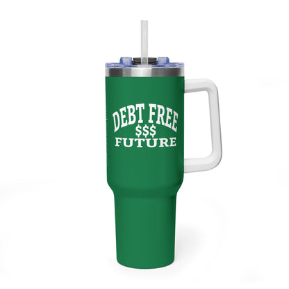 My Bold Bright Debt Free Future 40 oz Tumbler – Financial Freedom Affirmation Travel Cup