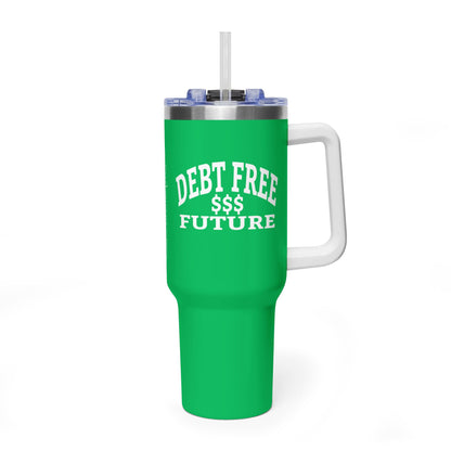 My Bold Bright Debt Free Future 40 oz Tumbler – Financial Freedom Affirmation Travel Cup