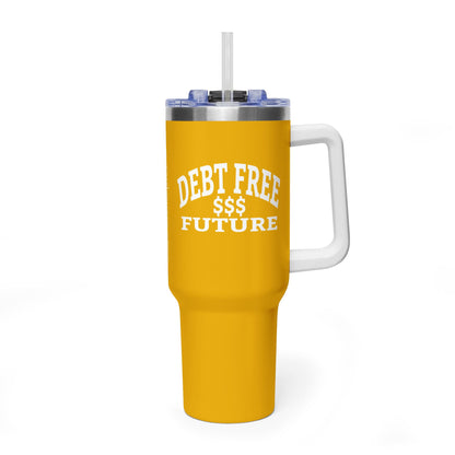 My Bold Bright Debt Free Future 40 oz Tumbler – Financial Freedom Affirmation Travel Cup
