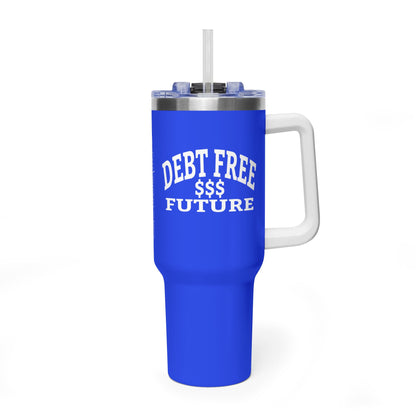 My Bold Bright Debt Free Future 40 oz Tumbler – Financial Freedom Affirmation Travel Cup