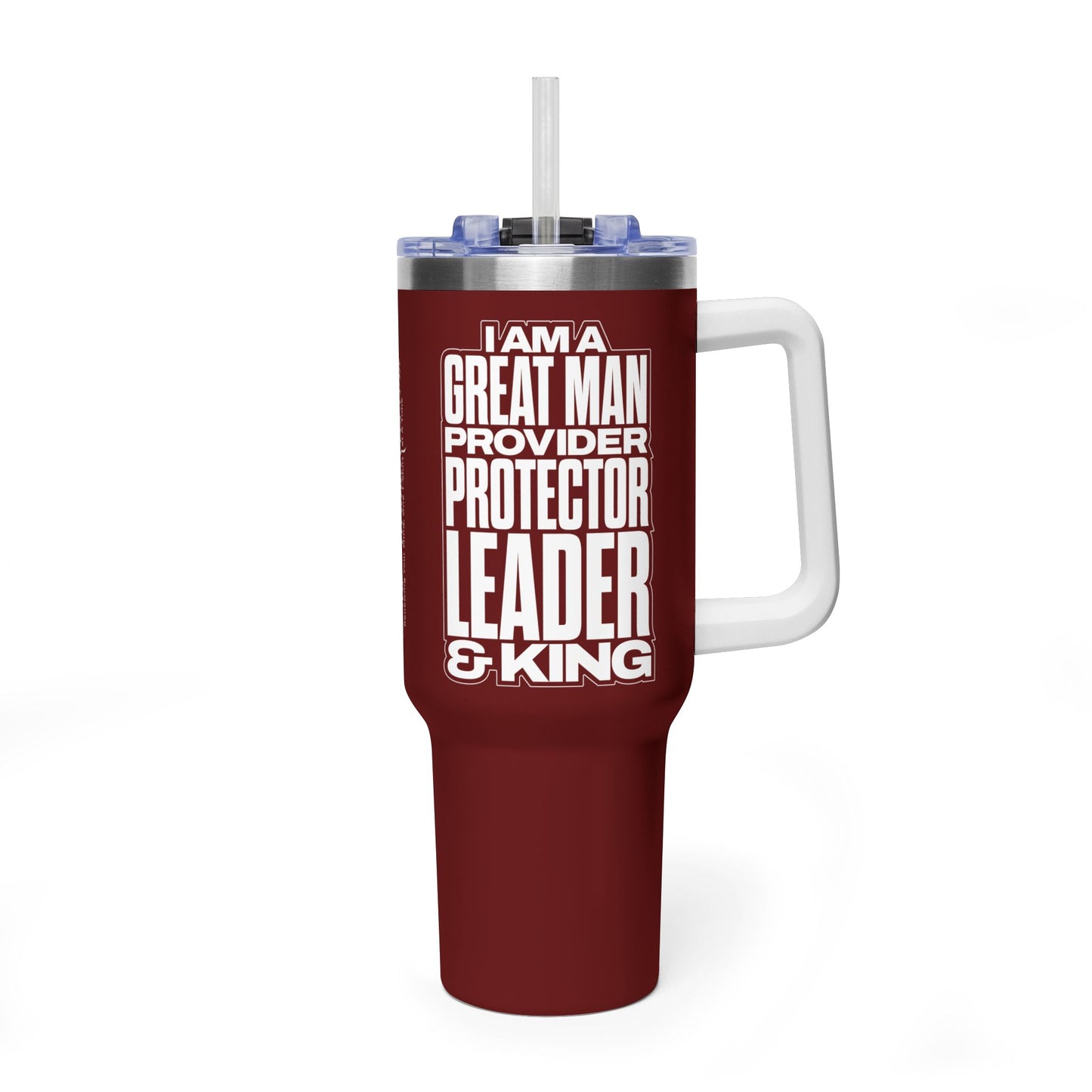 I Am A Great Man – Provider Protector Leader & King 40oz Tumbler