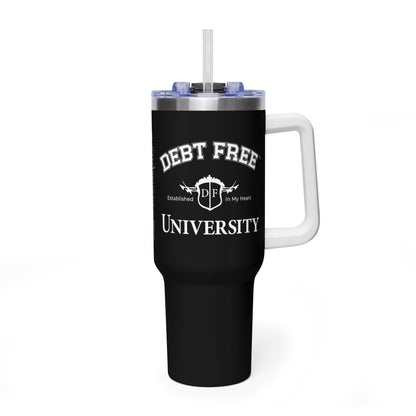 Debt Free University 40oz Tumbler – Financial Freedom Journey Drinkware – Motivational Coffee Cup – Graduation Gift for Goal-Getters