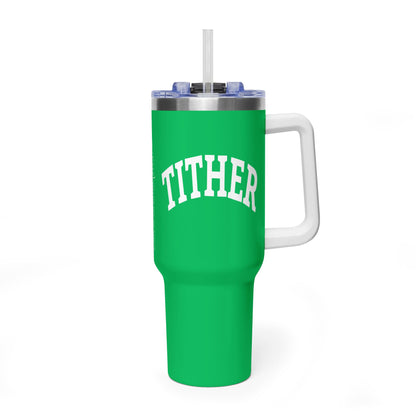 Committed Tither Faith Statement 40 oz Tumbler