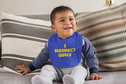 I Respect Girls Baby Bib | Baby Boy Bib | Future Gentleman Bib | Baby Shower Gift | Cute Baby Boy Gift | Teach Respect Early