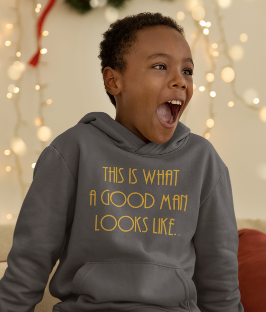 This Is What a Good Man Looks Like Youth Hoodie - Proud, Strong & Full of Character