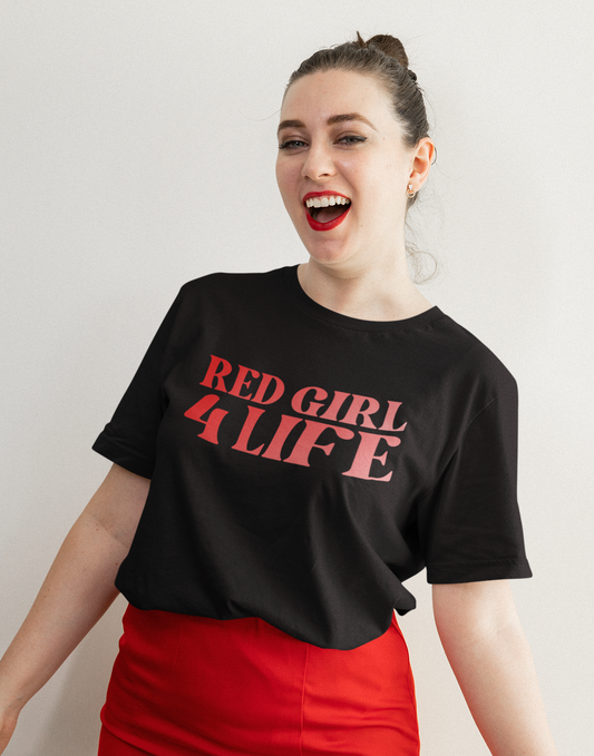Red Girl 4 Life T-Shirt -  Cute Ladies Black Graphic Tee, Positive Affirmation Shirt, Inspirational Unisex T-Shirt, Red Fashion Tee